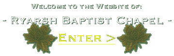 Welcome to the website of Ryarsh Baptist Chapel Enter >